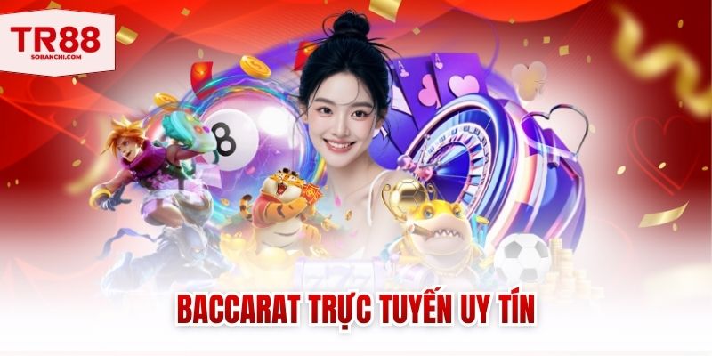 Baccarat Trực Tuyến Uy Tín